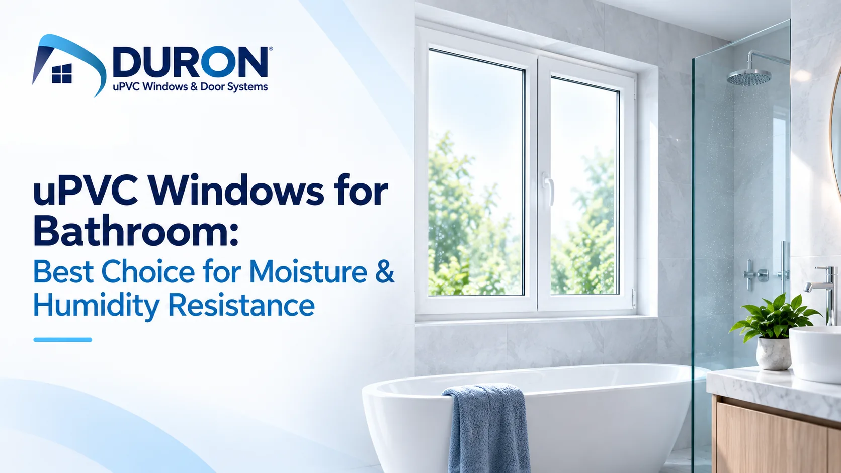 uPVC Windows for Bathroom: Best Choice for Moisture & Humidity Resistance
